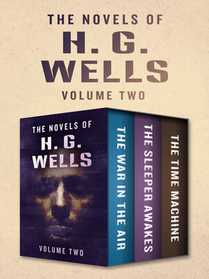 cover image of The Novels of H. G. Wells Volume Two